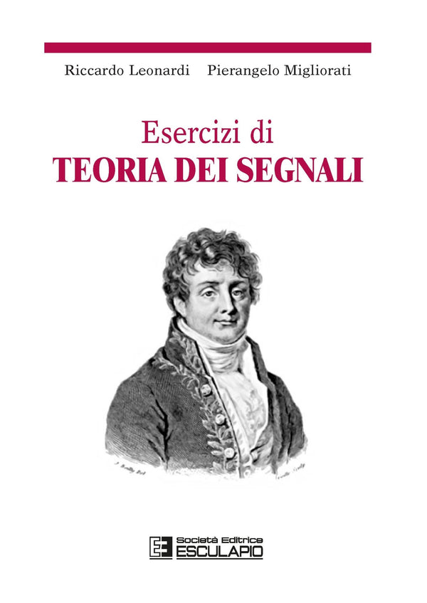 LEONARDI MIGLIORATI - Esercizi di Teoria dei Segnali